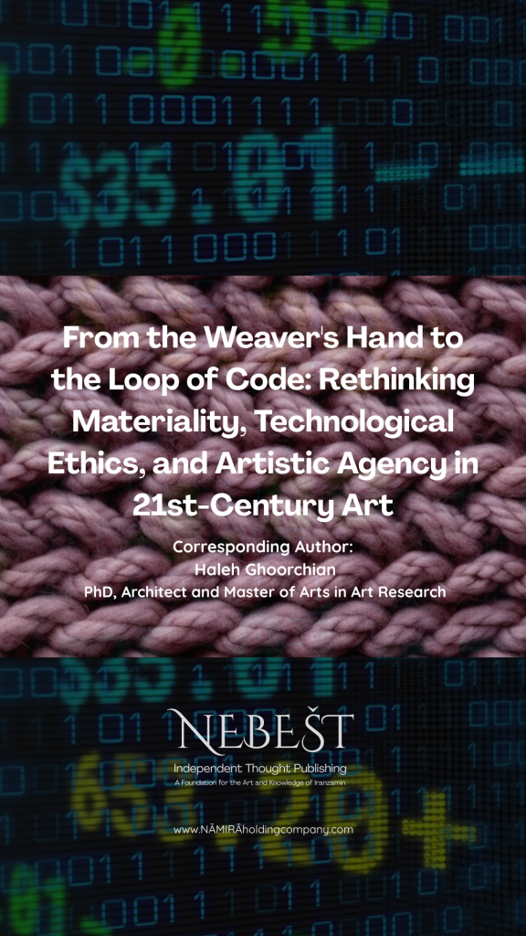 Nebest -From-the- Weaver's-Hand-to-the- Loop-of-Code-haleh-ghoorchian-www.namiraholdingcompany.com